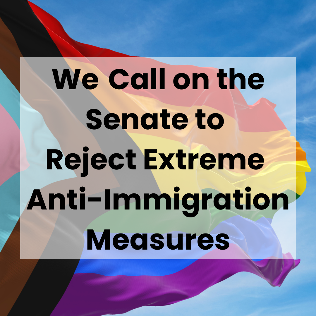 We Call On The Senate To Reject Extreme Anti Immigration Measures National Center For Lesbian